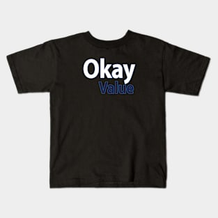 Okay Value Kids T-Shirt